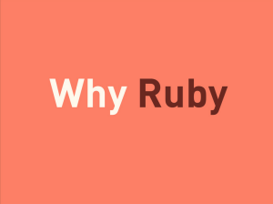 "Why Ruby" slide